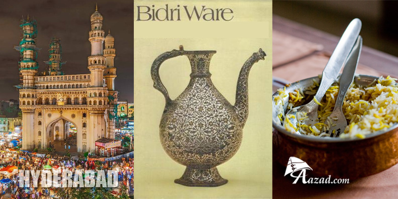 Hyderabad City, Hyderabadi Biryani, Char Minar, Bindri Art of Hyderabad