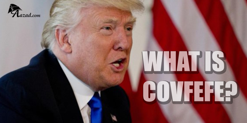 What is Covfefe?